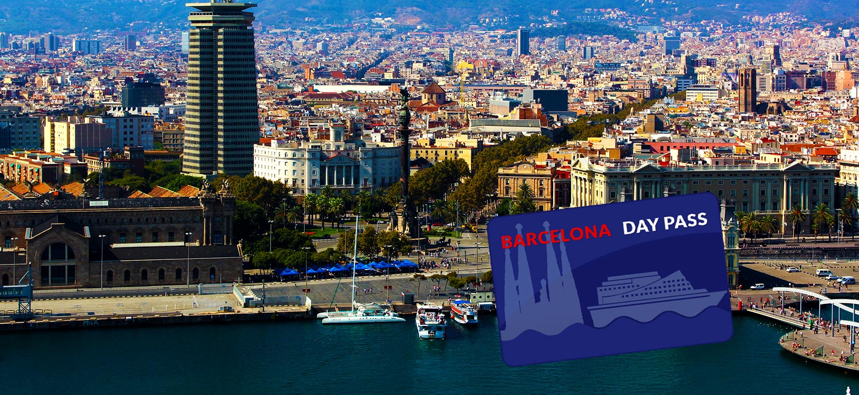 /Ticketbar - Onlinecitypass/Classificaties/kootingskaarten/barcelona-day-pass/barcelona day pass big picture-1527169959.jpg Barcelona Dag Pass vanaf de haven van Barcelona